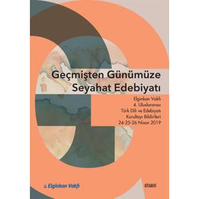 Geçmişten Günümüze Seyahat Edebiyatı - Kolektif