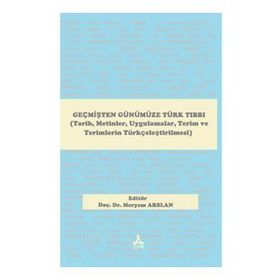 Geçmişten Günümüze Türk Tıbbı - Meryem Arslan