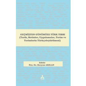 Geçmişten Günümüze Türk Tıbbı - Meryem Arslan
