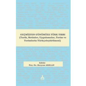 Geçmişten Günümüze Türk Tıbbı - Meryem Arslan