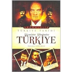 Geçmişten Günümüze Türkiye - Tolga Uslubaş