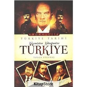 Geçmişten Günümüze Türkiye - Tolga Uslubaş