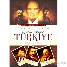Geçmişten Günümüze Türkiye - Tolga Uslubaş