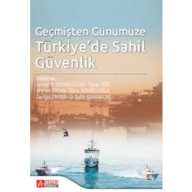 Geçmişten Günümüze Türkiye’de Sahil Güvenlik - Pegem Akademi Yayıncılık