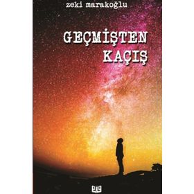 Geçmişten Kaçış - Zeki Marakoğlu