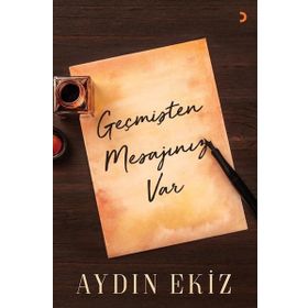 Geçmişten Mesajınız Var - Aydın Ekiz