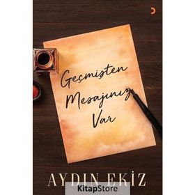 Geçmişten Mesajınız Var - Aydın Ekiz