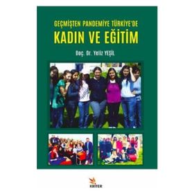 Geçmişten Pandemiye Türkiye'De Kadın ve Eğitim - Yeliz Yeşil