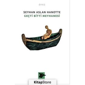 Geçti Bitti Meyhanesi - Seyhan Aslan Hanotte