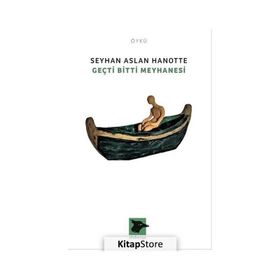 Geçti Bitti Meyhanesi - Seyhan Aslan Hanotte