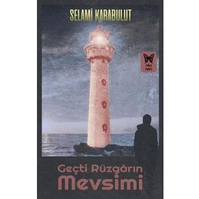 Geçti Rüzgarın Mevsimi - Selami Karabulut