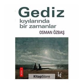 Gediz Kıyılarında Bir Zamanlar - Osman Özbaş