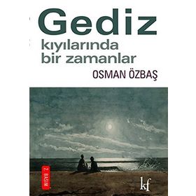 Gediz Kıyılarında Bir Zamanlar - Osman Özbaş