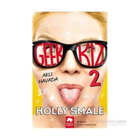 Geek Kız - 2 Aklı Havada - Holly Smale