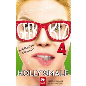 Geek Kız 4 - Holly Smale