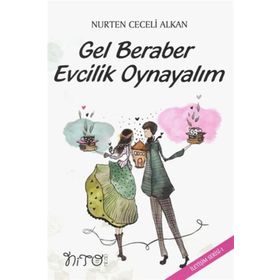 GEL BERABER EVCILIK OYNAYALIM - NURTEN CECELI ALKAN