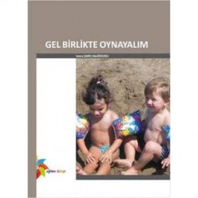 GEL BIRLIKTE OYNAYALIM - SEMRA ŞAHİN;SIBEL ÖZKIZIKLI