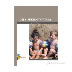 GEL BIRLIKTE OYNAYALIM - SEMRA ŞAHİN;SIBEL ÖZKIZIKLI