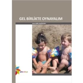 GEL BIRLIKTE OYNAYALIM - SEMRA ŞAHİN;SIBEL ÖZKIZIKLI