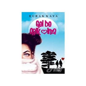 Gel de Aşık Olma - burak kaya siyaset