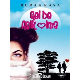 Gel de Aşık Olma - burak kaya siyaset