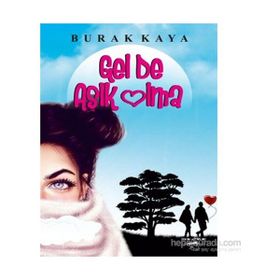 Gel de Aşık Olma - burak kaya siyaset
