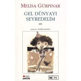 GEL DÜNYAYI SEYREDELIM - MELISA GÜRPINAR