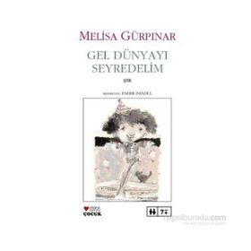 GEL DÜNYAYI SEYREDELIM - MELISA GÜRPINAR