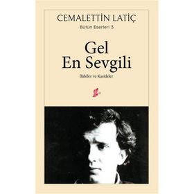Gel En Sevgili-İlahiler ve Kasideler - Cemalettin Latiç