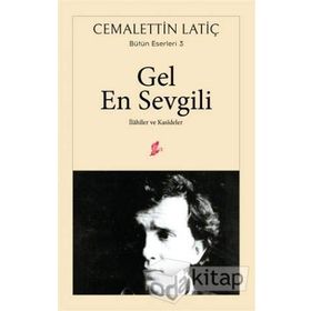 Gel En Sevgili-İlahiler ve Kasideler - Cemalettin Latiç