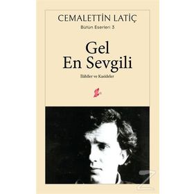 Gel En Sevgili-İlahiler ve Kasideler - Cemalettin Latiç