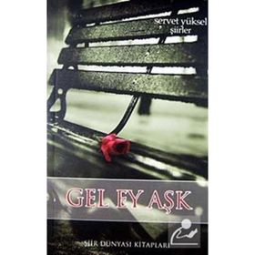GEL EY AŞK - SERVET YÜKSEL