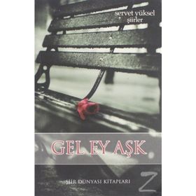 GEL EY AŞK - SERVET YÜKSEL