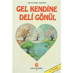 GEL KENDINE DELI GÖNÜL - ADIL ALI ATALAY VAKTIDOLU