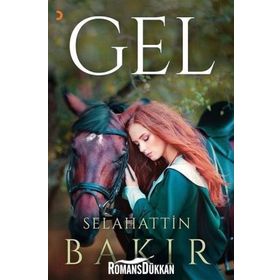 Gel - Selahattin Bakır