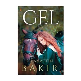 Gel - Selahattin Bakır