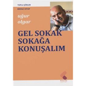 Gel Sokak Sokağa Konuşalım - Uğur Olgar