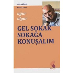 Gel Sokak Sokağa Konuşalım - Uğur Olgar