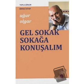 Gel Sokak Sokağa Konuşalım - Uğur Olgar