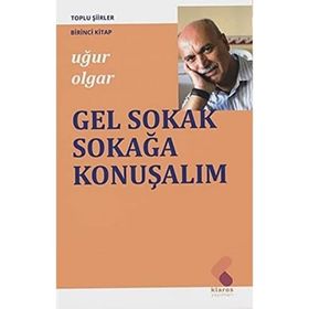 Gel Sokak Sokağa Konuşalım - Uğur Olgar