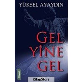 Gel Yine Gel - Yüksel Ayaydın