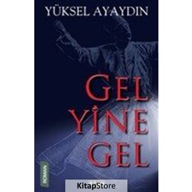 Gel Yine Gel - Yüksel Ayaydın