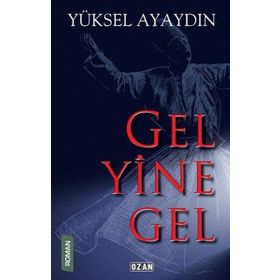 Gel Yine Gel - Yüksel Ayaydın