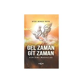 Gel Zaman Git Zaman - Ayşe Benek Kaya