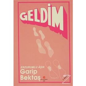 GELDIM - AŞIK GARIP BEKTAŞ
