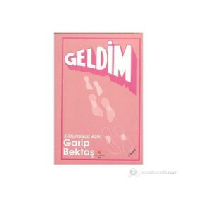 GELDIM - AŞIK GARIP BEKTAŞ