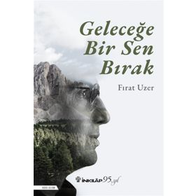 Geleceğe Bir Sen Bırak - Fırat Uzer