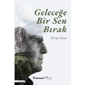 Geleceğe Bir Sen Bırak - Fırat Uzer