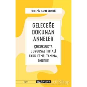 Geleceğe Dokunan Anneler-Projemiz Hayat Derneği