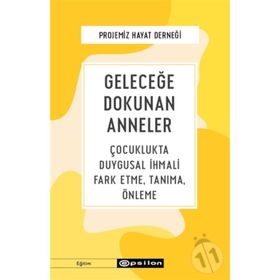 Geleceğe Dokunan Anneler-Projemiz Hayat Derneği